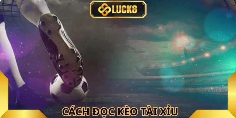Thành viên cần nắm kỹ về cách đọc kèo chuẩn xác