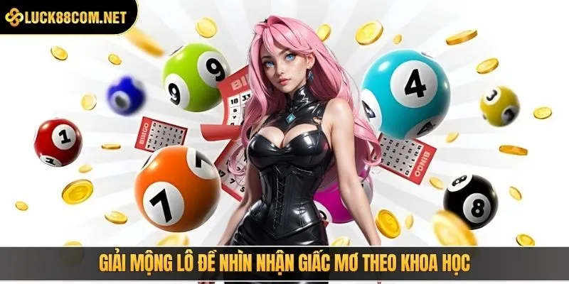 Giải mộng lô đề nhìn nhận giấc mơ theo khoa học