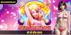 Nổ hũ đêm Disco