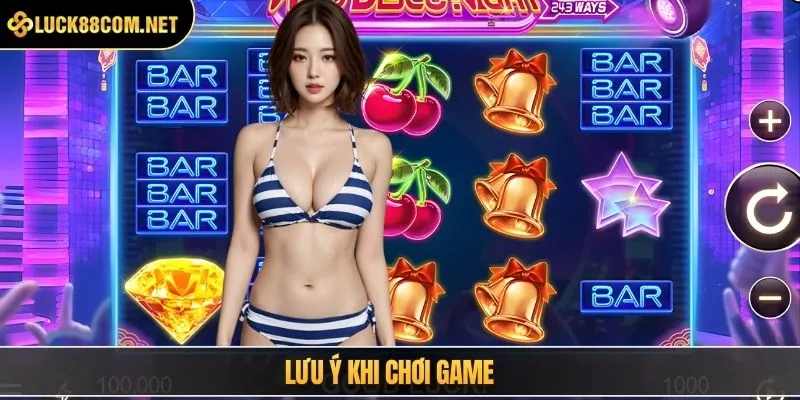 Lưu ý khi chơi game